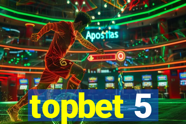 topbet 5